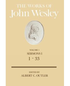 The Works of John Wesley Volume 1 Sermons I (1-33) - John Wesley, Albert C. Outler