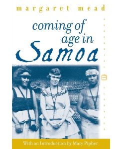 Coming of Age in Samoa A Psychological Study of Primitive Youth for Western Civilisation - Margaret Mead