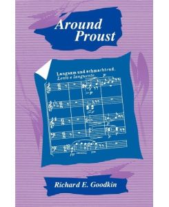 Around Proust - Richard E. Goodkin