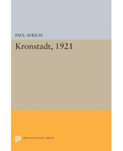 Kronstadt, 1921 - Paul Avrich