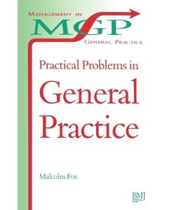 Practical Problems in General Practice - Malcolm Fox, Charles Fox