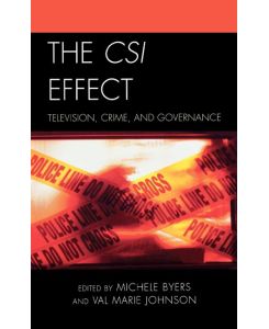 The CSI Effect Television, Crime, and Governance