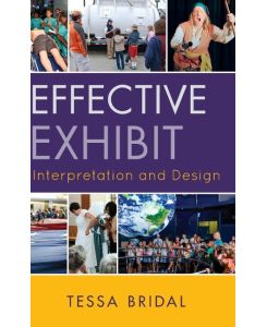 Effective Exhibit Interpretation and Design - Tessa Bridal