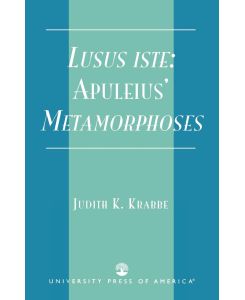 Lusus iste : Apuleius' Metamorphoses - Judith K. Krabbe