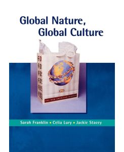 Global Nature, Global Culture - Sarah Franklin, Celia Lury, Jackie Stacey