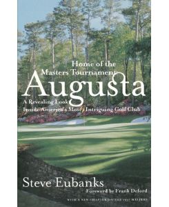 Augusta Home of the Masters Tournament - Steve Eubanks
