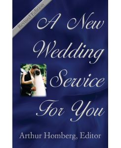 A New Wedding Service for You 19 Orders of Worship for the Prospective Bride and Groom