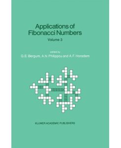 Applications of Fibonacci Numbers Volume 3 Proceedings of ¿The Third International Conference on Fibonacci Numbers and Their Applications¿, Pisa, Italy, July 25¿29, 1988