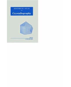 Historical Atlas of Crystallography