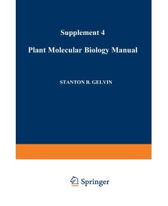 Plant Molecular Biology Manual Supplement 4 - S. B. Gelvin