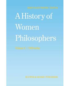 A History of Women Philosophers Contemporary Women Philosophers, 1900-Today