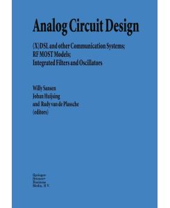 Analog Circuit Design (X)DSL and other Communication Systems; RF MOST Models; Integrated Filters and Oscillators