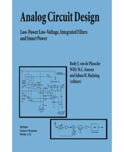 Analog Circuit Design Low-Power Low-Voltage, Integrated Filters and Smart Power