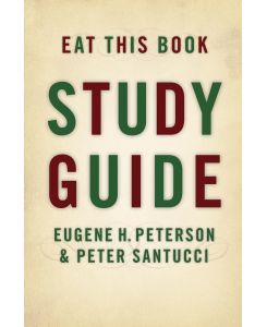 Eat This Book Study Guide (Study Guide) - Eugene Peterson, Peter Santucci