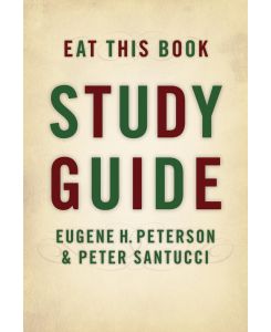 Eat This Book Study Guide (Study Guide) - Eugene Peterson, Peter Santucci