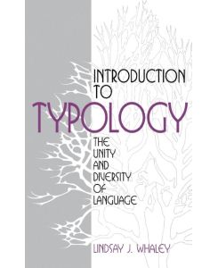 Introduction to Typology The Unity and Diversity of Language - Lindsay J. Whaley