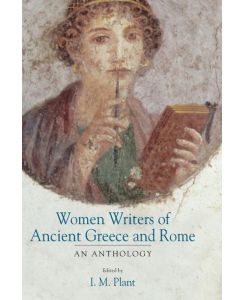 Women Writers of Ancient Greece and Rome - I. M. Plant