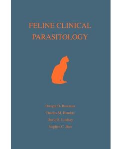 Feline Clinical Parasitology - Bowman, Barr, Hendrix