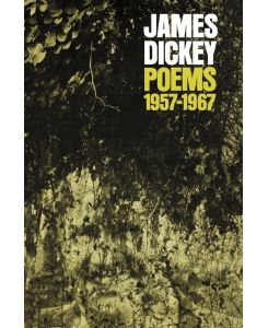 Poems, 1957-1967 Poems, 1957-1967 Poems, 1957-1967 Poems, 1957-1967 Poems, 1957-1967 - James Dickey