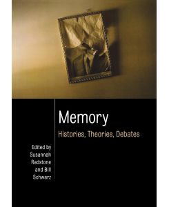 Memory Histories, Theories, Debates