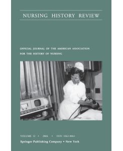 Nursing History Review, Volume 12, 2004 Official Publication of the American Association for the History of Nursing