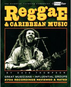 Reggae & Caribbean Music Third Ear: The Essential Listening Companion - Dave Thompson