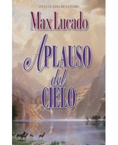 Aplauso del Cielo - Max Lucado