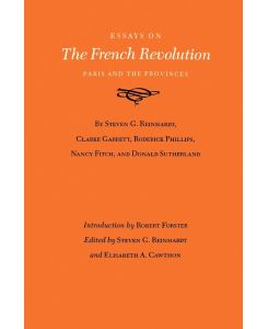 Essays on the French Revolution Paris and the Provinces - Steven G. Reinhardt, Clarke Garrett, Donald Sutherland