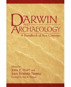 Darwin and Archaeology A Handbook of Key Concepts - Brian Wood