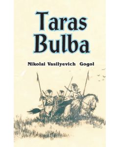 Taras Bulba - Nikolai Vasil'evich Gogol