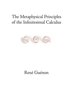 The Metaphysical Principles of the Infinitesimal Calculus - Rene Guenon