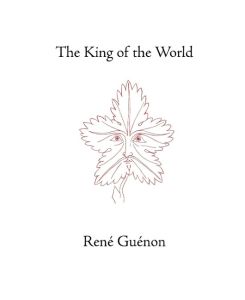 The King of the World - Rene Guenon