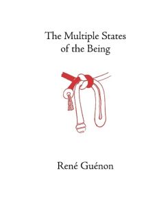 The Multiple States of the Being - Rene Guenon