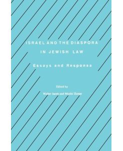 Israel and the Diaspora in Jewish Law Essays and Responsa