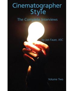 Cinematographer Style- The Complete Interviews, Vol. II