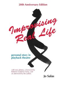 Improvising Real Life Personal Story in Playback Theatre - Jo Salas