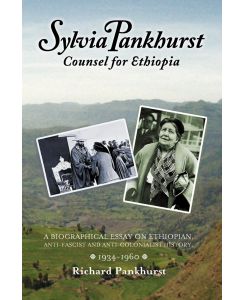 Sylvia Pankhurst Counsel for Ethiopia - Richard Pankhurst