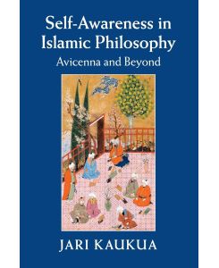 Self-Awareness in Islamic Philosophy - Jari Kaukua