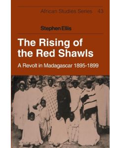 The Rising of the Red Shawls A Revolt in Madagascar, 1895 1899 - Stephen Ellis