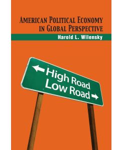 American Political Economy in Global Perspective - Harold L. Wilensky