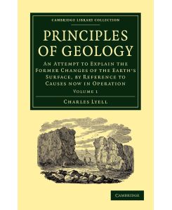 Principles of Geology Volume 1 - Charles Lyell, Lyell Charles