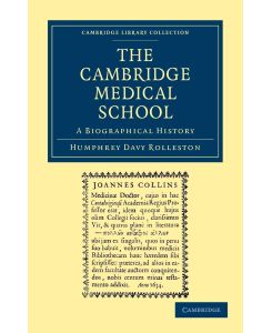 The Cambridge Medical School A Biographical History - Humphrey Davy Rolleston