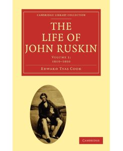 The Life of John Ruskin - Edward Tyas Cook