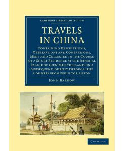 Travels in China - John Barrow, Barrow John