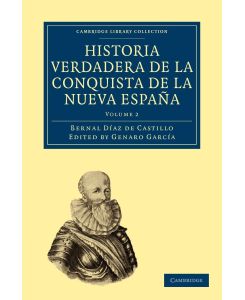 Historia Verdadera de la Conquista de la Nueva Espana, Volume 2 - Bernal Diaz Del Castillo