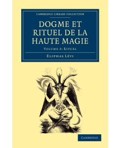 Dogme Et Rituel de La Haute Magie - Eliphas Levi, Liphas L. Vi