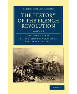 The History of the French Revolution - Volume 3 - Adolphe Thiers