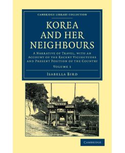 Korea and her Neighbours - Volume 1 - Isabella Bird