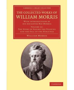 The Collected Works of William Morris With Introductions by His Daughter May Morris - William Morris