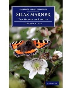 Silas Marner The Weaver of Raveloe - George Eliot